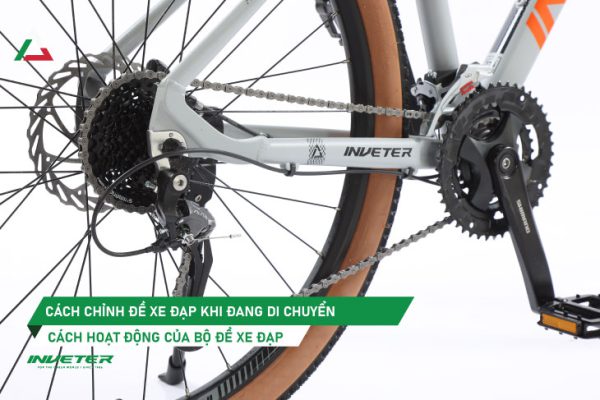 Cách chỉnh đề xe đạp khi di chuyển như thế nào? Cách hoạt động của bộ đề xe đạp